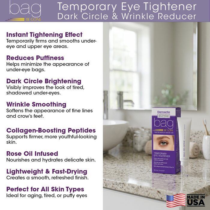Bag Be Gone Temporary Eye Tightener - Dark Circle & Wrinkle Reducer 1 oz.